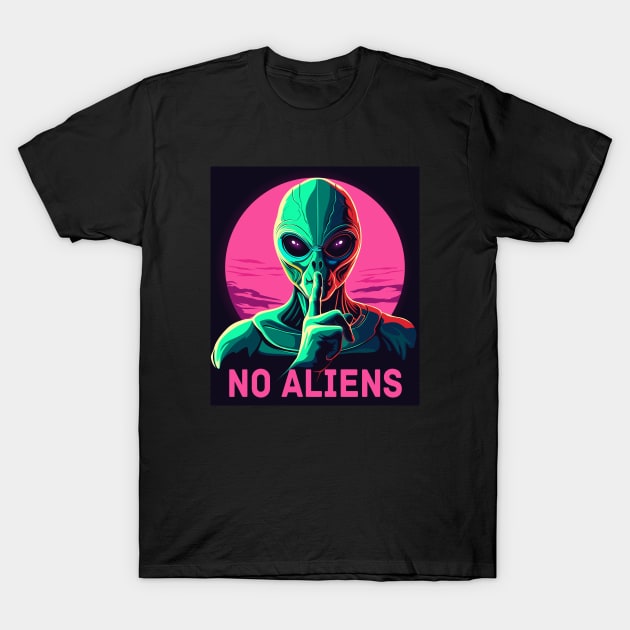 No aliens.Aliens in Miami. T-Shirt by art object